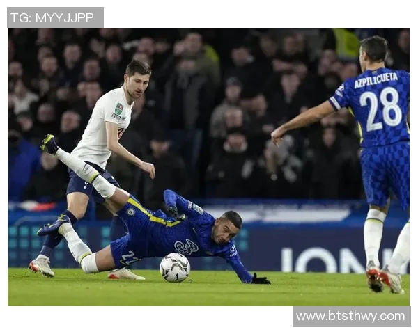 英联杯热刺与切尔西精彩对决回放全程回顾与分析